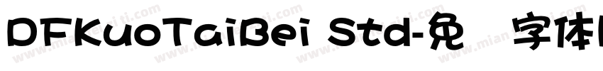 DFKuoTaiBei Std字体转换